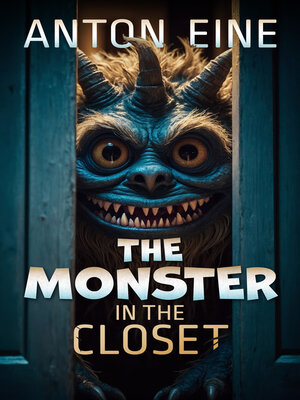 cover image of The Monster in the Closet